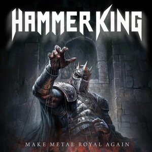 Hammer King – Make Metal Royal Again CD