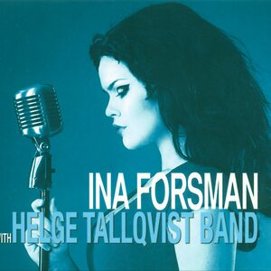 Ina Forsman With Helge Tallqvist Band ‎– Ina Forsman With Helge Tallqvist Band CD