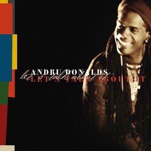 Andru Donalds – Let's Talk About It