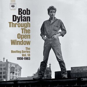 Bob Dylan – The Bootleg Series Vol. 18: Through The Open Window, 1956-1963