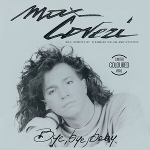 Max Coveri – Bye Bye Baby 12" Coloured Vinyl
