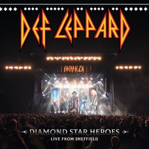 Def Leppard – Diamond Star Heroes: Live From Sheffield