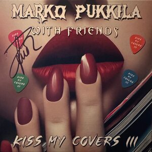 Marko Pukkila – Marko Pukkila With Friends - Kiss My Covers III LP