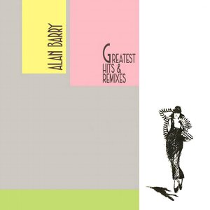 Alan Barry – Greatest Hits & Remixes LP