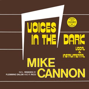 Mike Cannon – Voices In The Dark 12" Yellow Vinyl