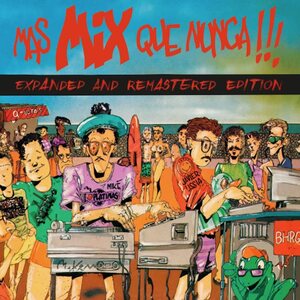 Various Artists – Mas Mix Que Nunca!!! (Expanded And Remastered Edition) 2CD