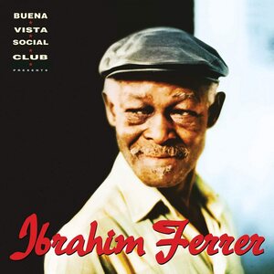 Ibrahim Ferrer – Buena Vista Social Club Presents Ibrahim Ferrer 2LP