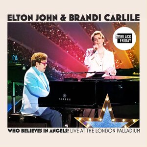 Elton John & Brandi Carlile – Who Believes In Angels? Live At The London Palladium LP