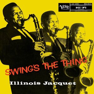 Illinois Jacquet – Swing's The Thing (Acoustic Sounds Series) LP