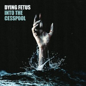 Dying Fetus – Into The Cesspool 7" Shaped Picture Disc Vinyl