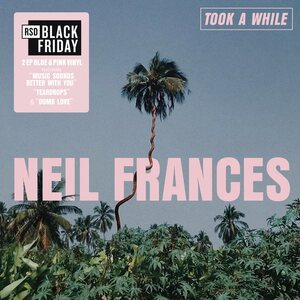 Neil Frances – Took A While/Stay Strong Play Long 2LP Coloured Vinyl