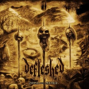 Defleshed – Grind Over Matter LP