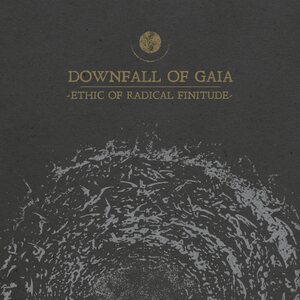 Downfall Of Gaia – Ethic Of Radical Finitude LP