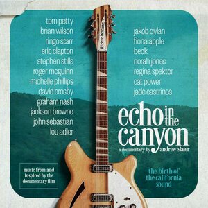 Echo In the Canyon – Original Motion Picture Soundtrack CD