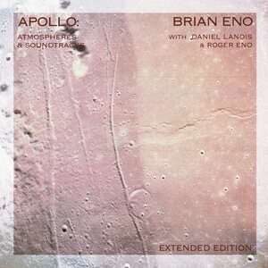 Brian Eno: Apollo: Atmospheres And Soundtracks (Extended Edition) 2CD