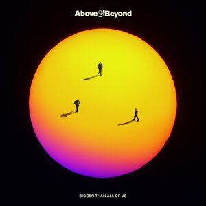 Above & Beyond – Bigger Than All Of Us 2LP