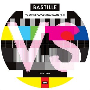 Bastille – Vs. (Other People's Heartache, Pt. III) 12" Picture Disc