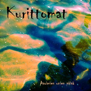 Kurittomat – Avoimien unien päivä CD