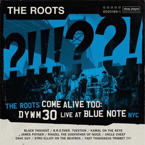 Roots – The Roots Come Alive Too: DYWM30 Live at Blue Note NYC! 2LP