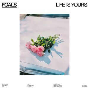 Foals – Life Is Yours LP