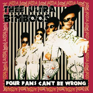 Thee Ultra Bimboos – Four Fans Can't Be Wrong LP