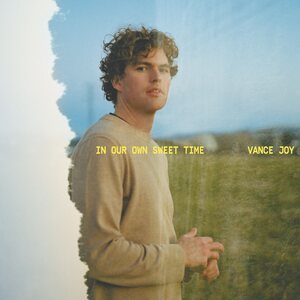 Vance Joy – In Our Own Sweet Time LP