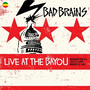 Bad Brains – Live at the Bayou: Washington D.C. July 14, 1980 / March 15, 1981 2LP