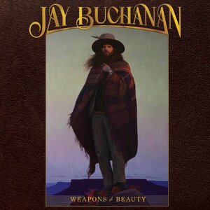 Jay Buchanan – Weapons of Beauty