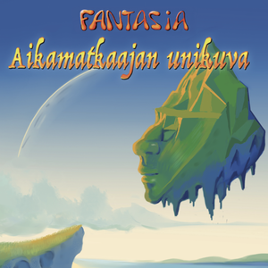 Fantasia – Aikamatkaajan unikuva LP