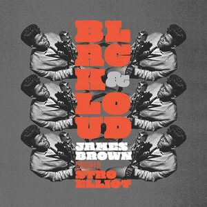 Stro Elliot – Black & Loud: James Brown Reimagined By Stro Elliot LP