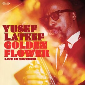 Yusef Lateef – Golden Flower: Live in Sweden 2LP