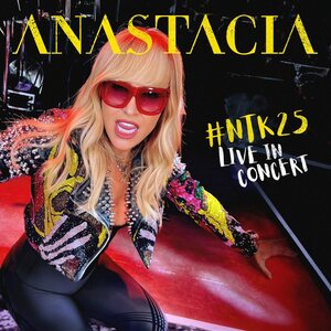 Anastacia – Anastacia #NTK25 - Live in Concert