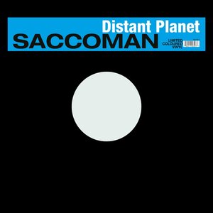 Saccoman – Distant Planet 12" (Clear W/ Blue Splatter Vinyl)