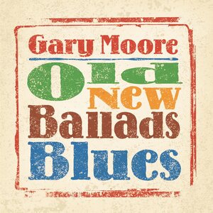 Gary Moore – Old New Ballads Blues 2LP
