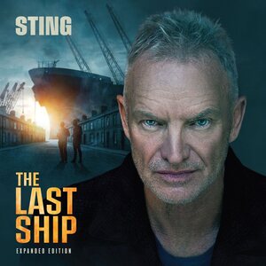 Sting –The Last Ship 2LP (Expanded Edition)