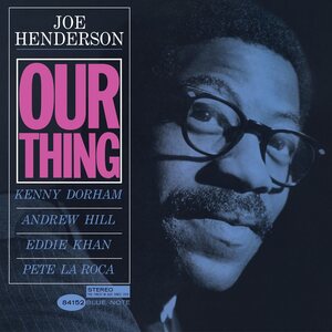 Joe Henderson – Our Thing LP (Blue Note Classic Vinyl Series)