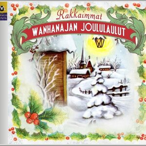 Rakkaimmat Wanhanajan Joululaulut CD