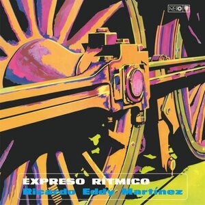 Ricardo Eddy Martinez – Expreso Ritmico