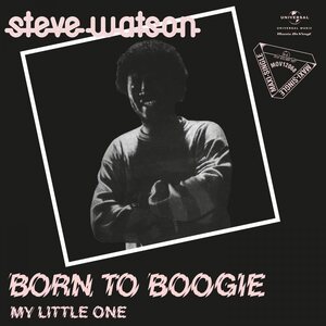 Steve Watson – Born To Boogie / My Little One 12" Coloured Vinyl