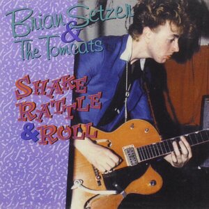 Brian Setzer & The Tomcats – Shake Rattle & Roll CD
