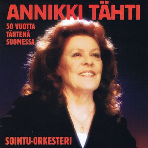 Annikki Tähti – 50 vuotta tähtenä Suomessa CD