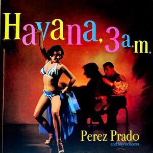 Perez Prado And His Orchestra – Havana, 3 A.M. LP (Red Opaque Vinyl)