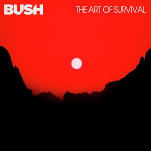 Bush – The Art Of Survival CD