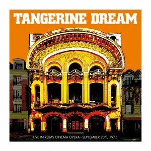 Tangerine Dream – Live At Reims Cinema Opera (September 23rd, 1975) 2LP Picture Disc