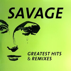 Savage ‎– Greatest Hits & Remixes LP