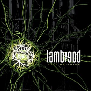 Lamb Of God – Into Oblivion