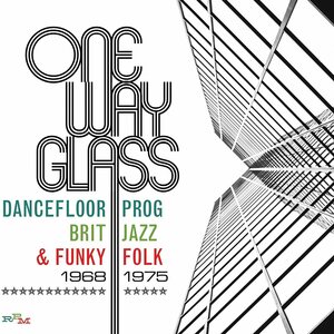 Various – One Way Glass (Dancefloor Prog, Brit Jazz & Funky Folk 1968-1975) 3CD