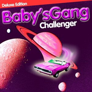 Baby's Gang – Challenger LP (Deluxe Edition)