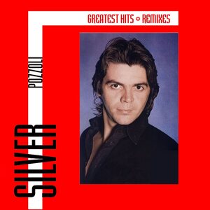Silver Pozzoli ‎– Greatest Hits & Remixes LP
