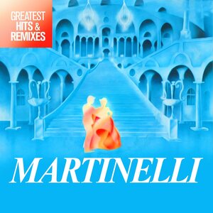 Martinelli – Greatest Hits & Remixes 2CD